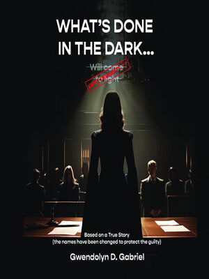 cover image of What's Done in the Dark...